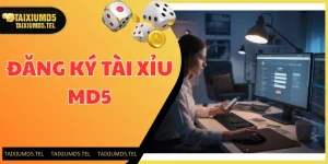 Đăng ký tài xỉu md5