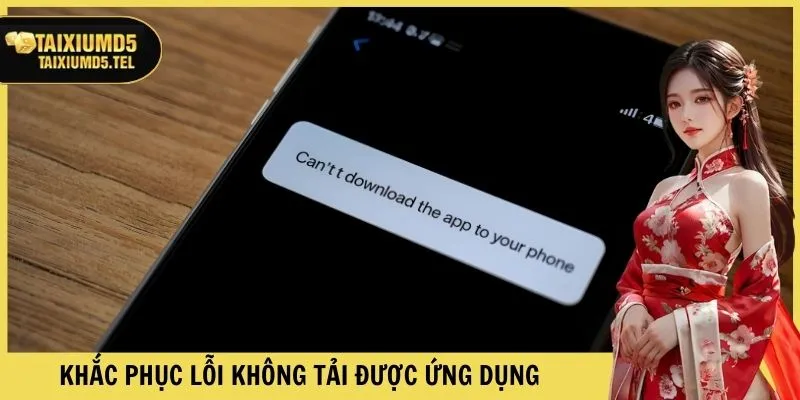 Khắc phục lỗi không tải được ứng dụng chơi game