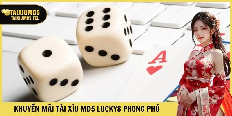 Khuyến mãi Tài xỉu MD5 Luck8 phong phú